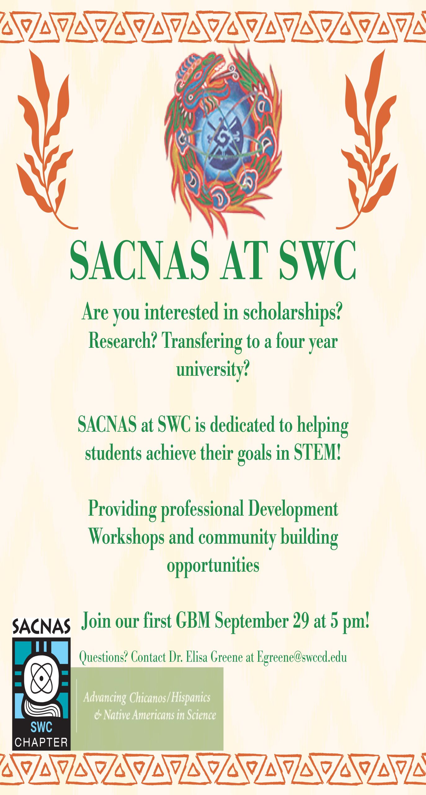 SACNASPosterFA25 SACNAS at SWC. Are you interested in scholarships? Research? Transferring to a 4 - year university? Join our first GBM September 29 at 5:00pm