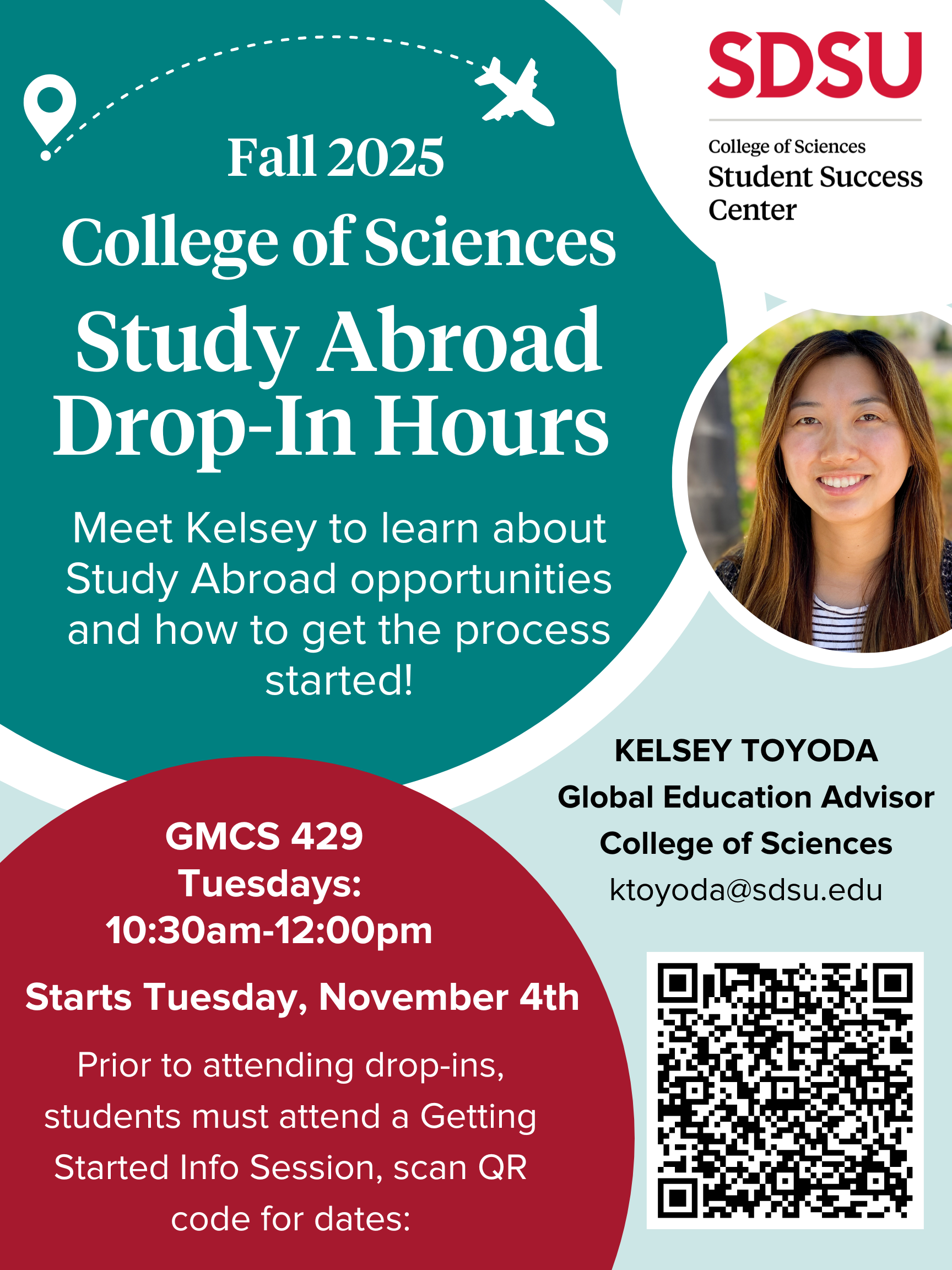 Fall 2025 Study Abroad Advising Drop-in Hours (1) Careers in Sciences Astronomy/Physics flyer. Oct 12, Shiley Bioscience Center Gold Auditorium 1-2:30pm. Register by scanning the QR code. James Guillochon, Principal Data Scientist, Caelum Rodriguez, Data Scientist, Andrew Buckner, Senior Laser Technician,Jeffrey Rich, Astronomer adn Outreach Coordinator, Questions email at sciences.studentsuccess@sdsu.edu